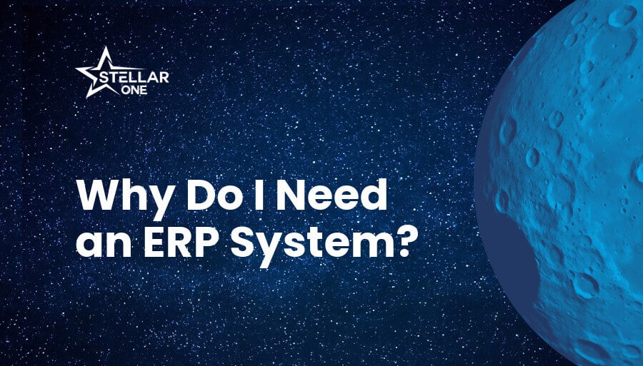 Why Do I Need an ERP System?