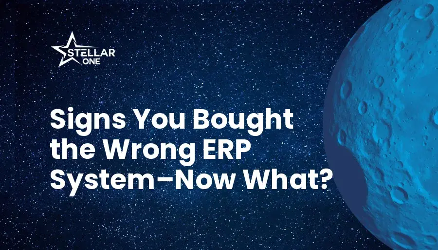 Signs You Bought the Wrong ERP System — Now What?