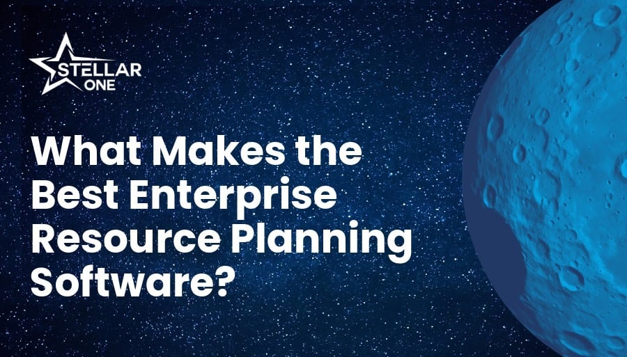What Makes the Best Enterprise Resource Planning Software?