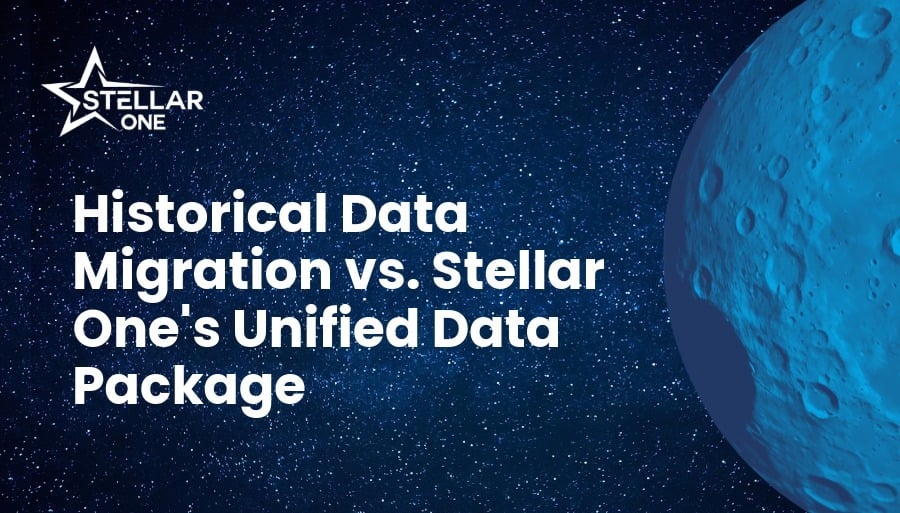 Historical Data Migration vs. Stellar One's Unified Data Package