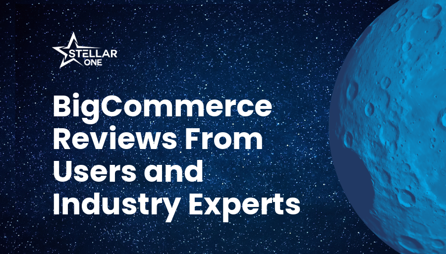 BigCommerce Reviews From Users and Industry Experts