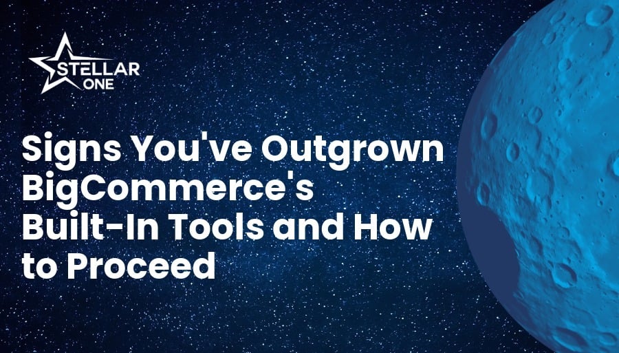 Signs You've Outgrown BigCommerce's Built-In Tools and How to Proceed