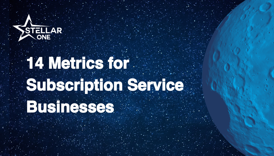 14 Metrics for Subscription Service Businesses
