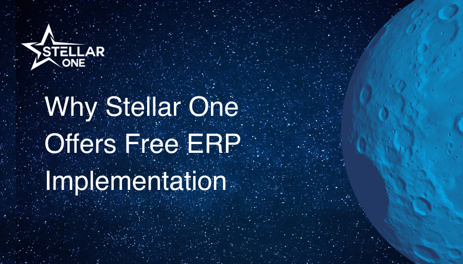 Why Stellar One Offers Free ERP Implementation