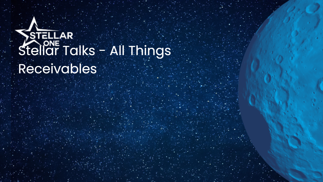 Stellar Talks - All Things Receivables